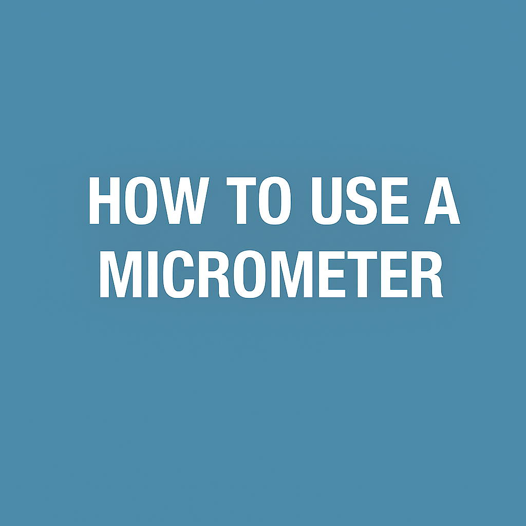 Load video: How to use a Micrometer